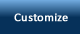 Customize