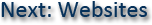 Next: Websites