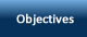 Objectives